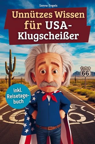 Unnützes Wissen für USA-Klugscheißer: 222 lustige & skurrile Fakten, die du nie wissen wolltest, aber lieben wirst - das ideale Geschenk für echte Amerika-Liebhaber (inkl. Reisetagebuch) von Bookmundo