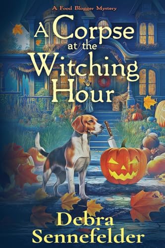 A Corpse at the Witching Hour: A Food Blogger Mystery