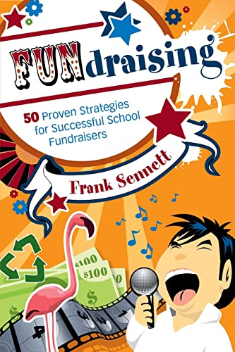 FUNdraising: 50 Proven Strategies for Successful School Fundraisers von Corwin