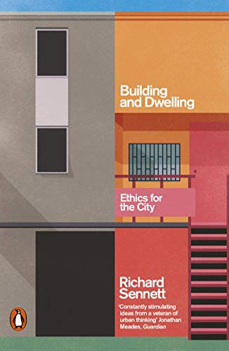 Building and Dwelling: Ethics for the City von Penguin Books Ltd (UK)
