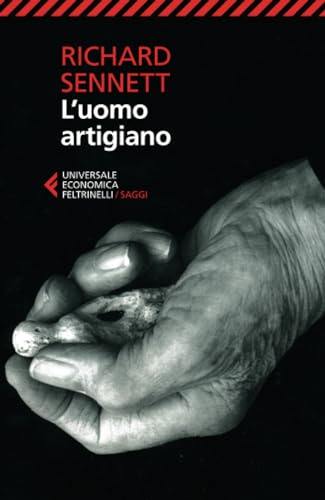 L'uomo artigiano (Universale economica. Saggi) L'uomo artigiano (Universale economica. Saggi)