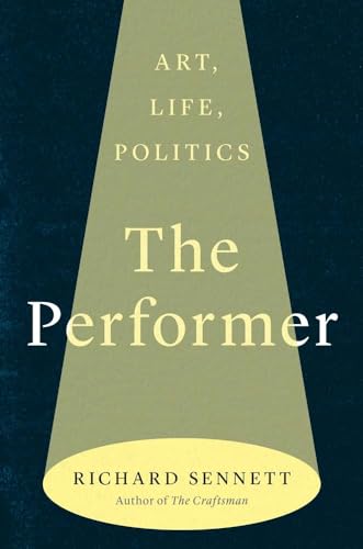The Performer: Art, Life, Politics The Performer: Art, Life, Politics