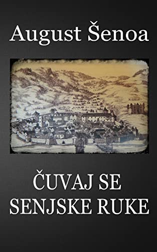 Cuvaj se senjske ruke (Hrvatski klasici)