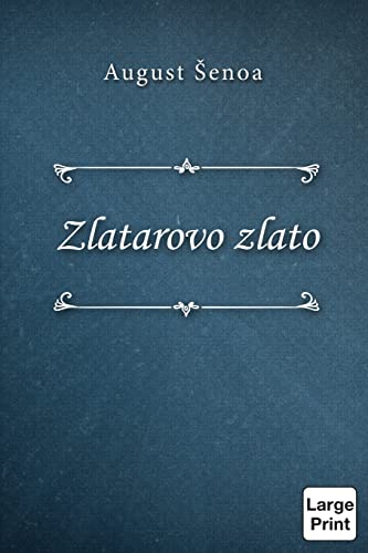 Zlatarovo zlato von CREATESPACE