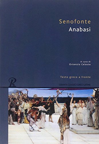 Anabasi. Testo greco a fronte (Grandi classici greci e latini) von Rusconi Libri