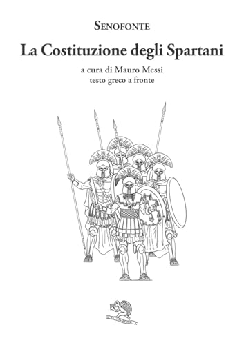 La Costituzione degli Spartani. Testo greco a fronte (Saturnalia) von La Vita Felice