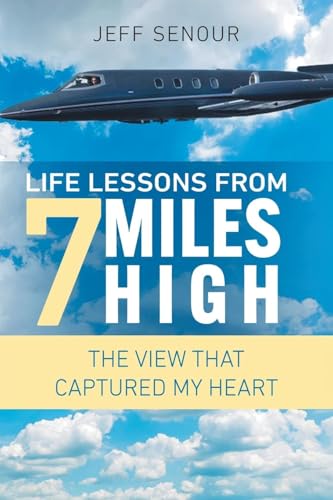 Life Lessons From 7 Miles High Life Lessons From 7 Miles High von Prominent Books Edge LLC