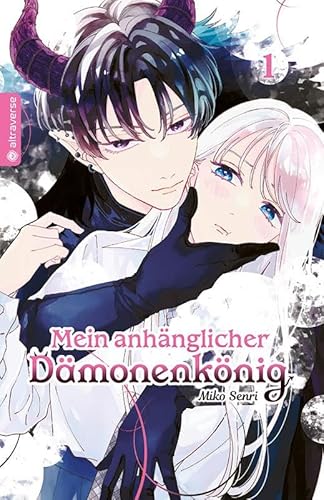 Mein anhänglicher Dämonenkönig 01 Mein anhänglicher Dämonenkönig 01 von Altraverse GmbH