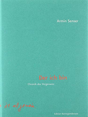 Der ich bin: Chronik des Vergessens