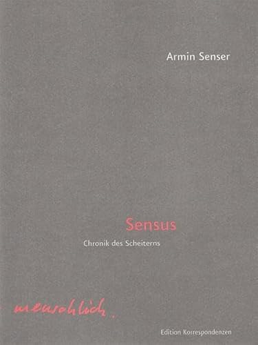 Sensus: Chronik des Scheiterns