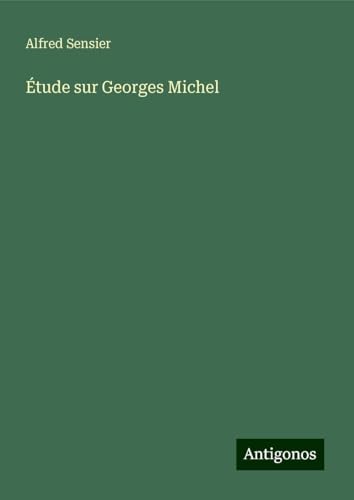 Étude sur Georges Michel von Antigonos Verlag