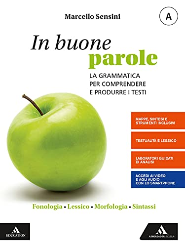 In buone parole. Con Quaderno operativo e La prova scritta di italiano nell'esame di Stato. Per la Scuola media. Con e-book. Con espansione online. ... testi, scrittura (Vol. A-B) von Mondadori Scuola