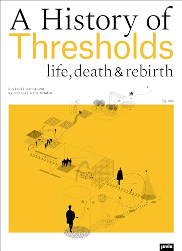 A History of Thresholds: Life, Death and Rebirth