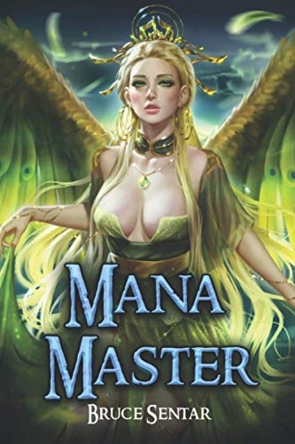 Mana Master (A Mage's Cultivation, Band 1)