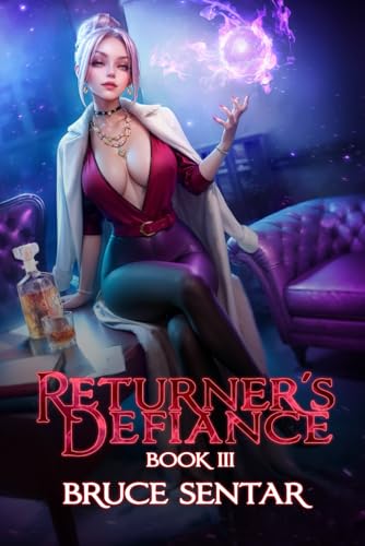 Returner's Defiance 3 Returner's Defiance 3 von Independently published