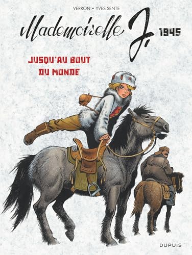 Mademoiselle J - Tome 3 - Jusqu'au bout du monde von DUPUIS