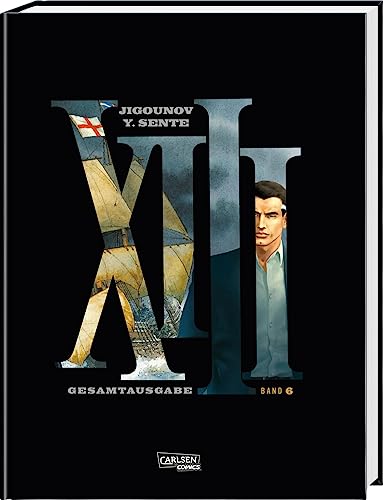 XIII Gesamtausgabe 6: Bände 20-23 der verfilmten Politthriller-Comic-Serie als hochwertiger Sammelband mit exklusivem Zusatzmaterial von CARLSEN COMICS