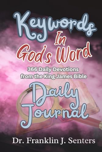 Keywords In God's Word - Daily Journal: 366 Daily Devotions From The King James Bible von Success Publications Sar