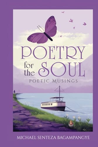 POETRY FOR THE SOUL: Poetic Musings