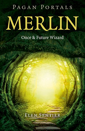 Pagan Portals - Merlin: Once and Future Wizard von Moon Books