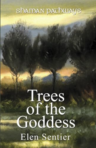 Shaman Pathways - Trees of the Goddess: A New Way of Working With the Ogham von Moon Books