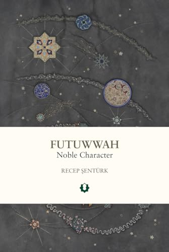 Futuwwah: Noble Character von Usul Academy