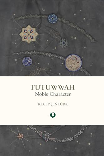 Futuwwah: Noble Character von Usul Academy