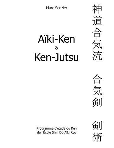 Aïki-Ken et Ken-Jutsu: AIKI-KEN ET KEN-JUTSU von Books on Demand