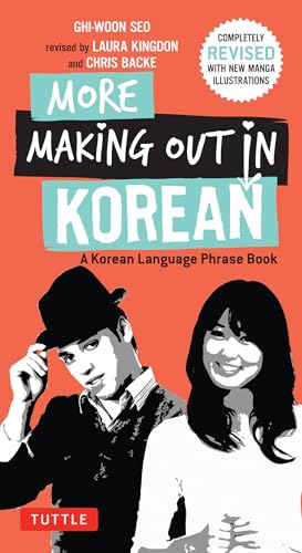 More Making Out in Korean: A Korean Language Phrase Book - Revised & Expanded Edition (A Korean Phrasebook)