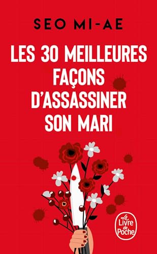 Les 30 meilleures façons d'assassiner son mari: (et autres meurtres conjugaux)