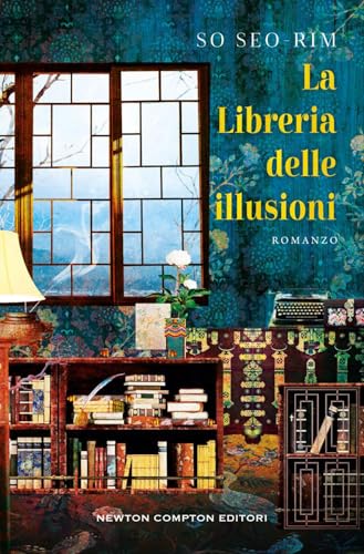 La libreria delle illusioni (3.0) von Newton Compton Editori