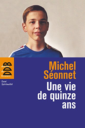 Une vie de quinze ans Une vie de quinze ans von Desclée De Brouwer