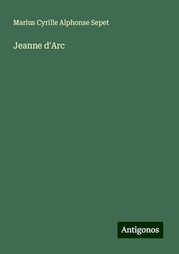 Jeanne d'Arc von Antigonos Verlag