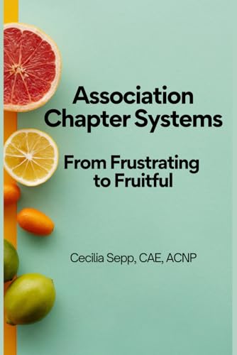 Association Chapter Systems: From Frustrating to Fruitful von Broken Column Press