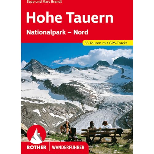 Hohe Tauern: Nationalpark - Nord. 56 Touren mit GPS-Tracks von Bergverlag Rother