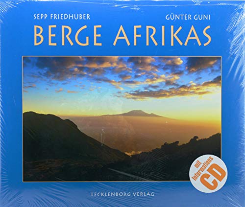 Berge Afrikas: Vom Hohen Atlas zum Kap Berge Afrikas: Vom Hohen Atlas zum Kap