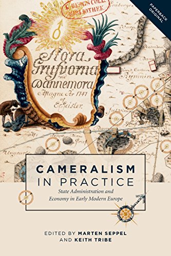 Cameralism in Practice - State Administration and Economy in Early Modern Europe (People, Markets, Goods: Economies and Societies in History, Band 10) von Boydell Press