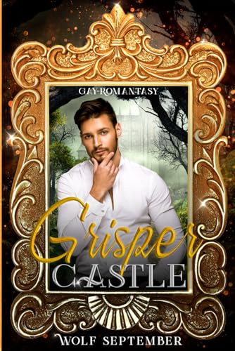 Grisper Castle (Grisper Castle - Ein Schloss in Schottland - Urban Fantasy - Hexen, Feen, Vampire, Band 1)