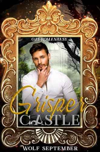 Grisper Castle: Gay-Romantasy Grisper Castle: Gay-Romantasy