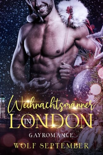 Weihnachtsmänner in London (London-Reihe - Romantischer Liebesroman - Gayromance, Band 1)