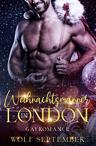 Weihnachtsmänner in London: Gay Romance Weihnachtsmänner in London: Gay Romance von tolino media