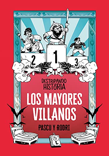 Los mayores villanos (Destripando la historia) (No ficción ilustrados)