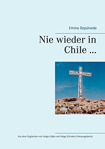 Nie wieder in Chile ... von Books on Demand