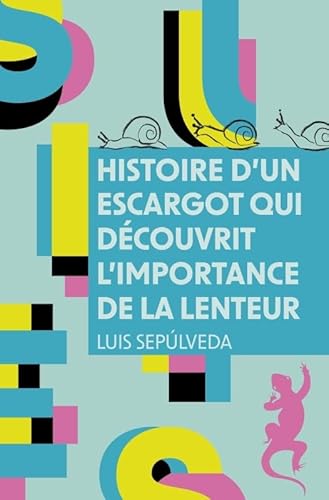 Histoire d'un escargot qui découvrit l'importance de la lenteur von METAILIE