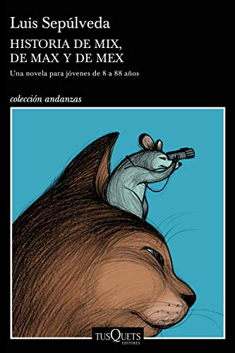 Historia de Mix, de Max y de Mex: Ilustraciones de Noemí Villamuza (Andanzas) von Tusquets Editores S.A.