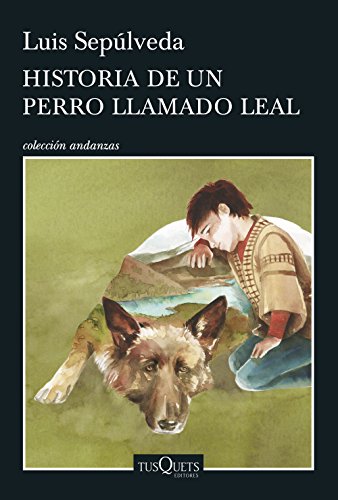 Historia de un perro llamado Leal: Una novela para joventes de 8 a 88 anos (Andanzas, Band 882)