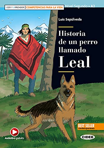 Leer y aprender - Competencias para la Vida: Historia de un perro llamado Leal + von Cideb