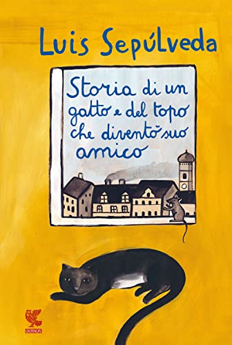 Storia di un gatto e del topo che diventò suo amico (Le Gabbianelle) von Guanda