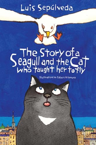The Story of a Seagull and the Cat Who Taught Her to Fly