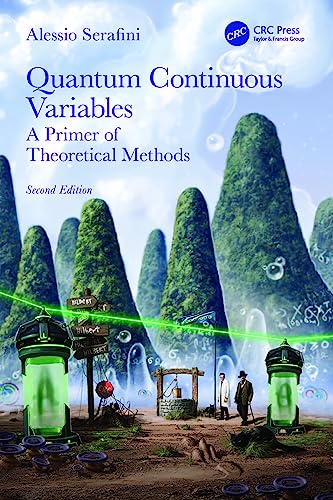 Quantum Continuous Variables: A Primer of Theoretical Methods von CRC Press